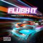 Flush It (feat. Flock) [Explicit]