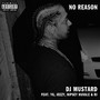 No Reason (feat. Yg, Jeezy & Rj) [Explicit]