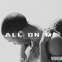 All on Me (Explicit)