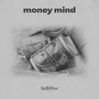 Money Mind (Explicit)