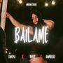 BAILAME (feat Yeiedy & Dangelox)
