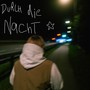 Durch die Nacht