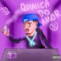 Química do Amor (Explicit)