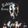 Talking Crazy (Explicit)