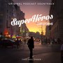 Superhéros, Christophe (Original Podcast Soundtrack)