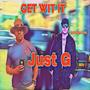 Get Wit It (Explicit)