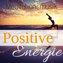 Positive Energie – Meditationsmusik um deine Aura zu Verstärken und Chakra Ausgleich