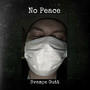 No Peace (Explicit)