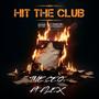 Hit the club (feat. Flex) [Explicit]