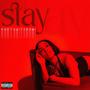 Stay (Explicit)