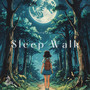 Sleep Walk