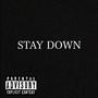 Stay Down (feat. F.A.B & DOM_i_NIQUE) [Explicit]