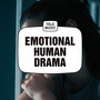 Emotional Human Drama