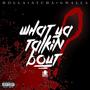 What Ya Talkin Bout (Explicit)