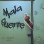 Mala Suerte (feat. Plonney Roth)