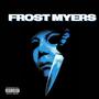 Frost Myers (Explicit)