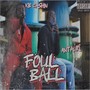 Foul Ball (Explicit)