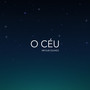 O Céu (Explicit)