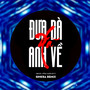 Đưa Bà Xã Anh Về (SinKra Remix)