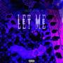 Let Me (Explicit)