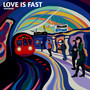 Love is fast