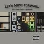 Let's Move Forward (feat. Tony G & Quinlan) [Explicit]