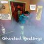 Ghosted Feelings (Explicit)