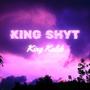 KING SHYT (Explicit)