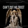 Can't Put No Trust (Explicit)