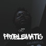 Problematic (Explicit)