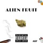 Alien Fruit (Explicit)