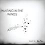 Waiting In The Wings