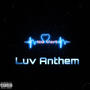 Luv Anthem (Explicit)