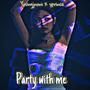 Party with me (feat. Yprince) [Speed up]