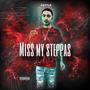 Miss my steppas (Explicit)