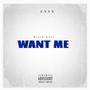 Want Me