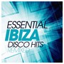 ESSENTIAL IBIZA DISCO HITS REMIXED