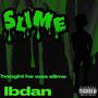 Thought he was slime (Explicit)