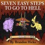 Seven Easy Steps to Go to Hell (Explicit)