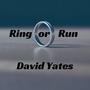 Ring or Run