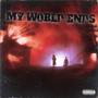 My World Ends (Explicit)