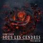 Sous les cendres (Explicit)