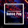 Dance Pop Vocals: EDM Fun Going And Upbeat Music For Drives, Parties And Clubs, Vol. 31