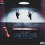 Tainted Love (feat. Blast Holiday) [Explicit]