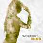 Workout Mind - Music for Concentration and Brain Power, Relaxing Music for Studying and Concentrate