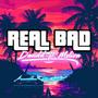 Real Bad (feat. Meliza)