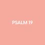 Psalm 19