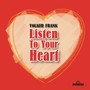 Listen To Your Heart