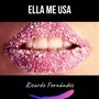 Ella Me Usa