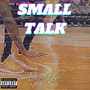 Small Talk (Explicit)